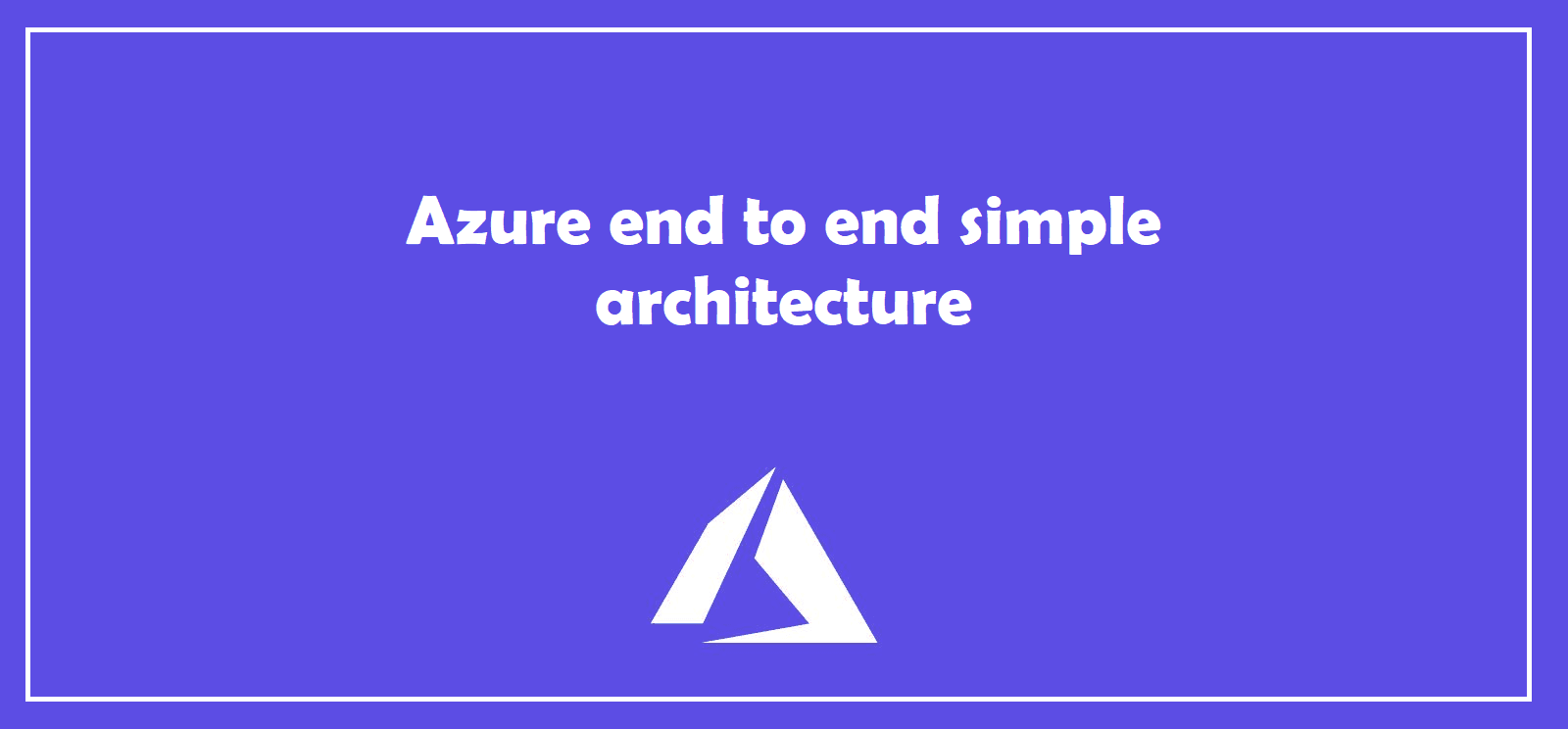 Azure Architecture - Beginner